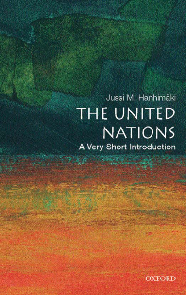 Book cover of The United Nations: A Very Short Introduction by Jussi Hanhimäki Book cover of The United Nations: A Very Short Introduction by Jussi Hanhimäki